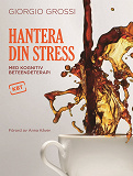 Cover for Hantera din stress med kognitiv beteendeterapi