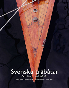 Omslagsbild för Svenska träbåtar - om livet med träbåt