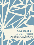 Cover for Margot : en novell ur Preludier