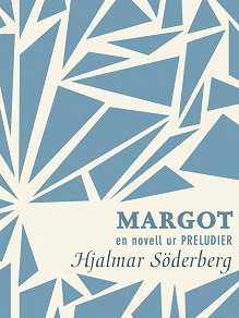 Omslagsbild för Margot: en novell ur Preludier