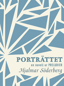 Omslagsbild för Porträttet: en novell ur Preludier