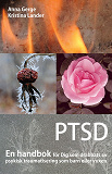 Cover for PTSD : En handbok för Dig som drabbats av psykisk traumatisering som barn eller vuxen