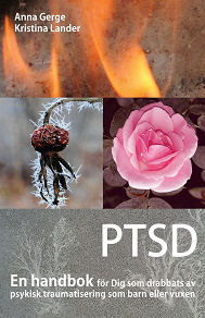 Omslagsbild för PTSD : En handbok för Dig som drabbats av psykisk traumatisering som barn eller vuxen