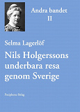 Omslagsbild för Nils Holgerssons underbara resa genom Sverige - andra bandet