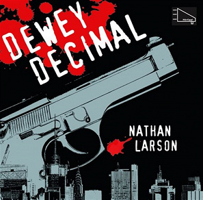 Omslagsbild för Dewey Decimal - En neurotisk hitman i ett sargat New York