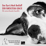 Cover for Den fantastiska Gracie : Ett annorlunda hundliv