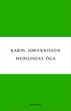 Omslagsbild för Medicinens öga : sjukdom, medicin och samhälle - historiska erfarenheter