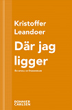 Cover for Där jag ligger : En skräcknovell ur Strandridare