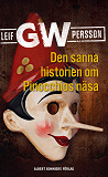 Cover for Den sanna historien om Pinocchios näsa : en roman om ett brott