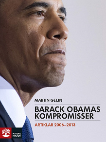 Omslagsbild för Barack Obamas kompromisser: Artiklar 2006-2013