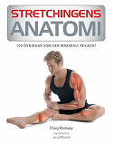 Cover for Stretchingens anatomi: 100 övningar som ger maximalt resultat