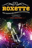 Cover for Roxette : den osannolika resan tur och retur