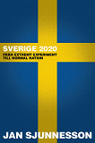 Omslagsbild för Sverige 2020: Från extremt experiment till normal nation