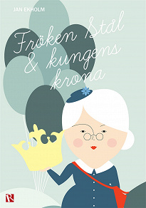 Omslagsbild för Fröken Stål och Kungens krona