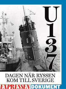 Omslagsbild för U137 - dagen när ryssen kom till Sverige