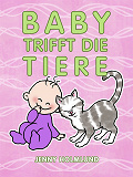 Cover for Baby Trifft die Tiere