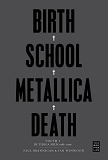Cover for Birth School Metallica Death Vol. 1