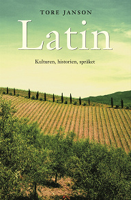 Cover for Latin : kulturen, historien, språket