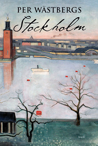 Omslagsbild för Per Wästbergs Stockholm