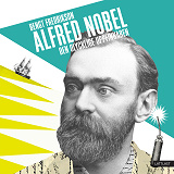 Omslagsbild för Alfred Nobel - den olycklige uppfinnaren / Lättläst