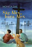 Omslagsbild för Säg Alex, bara Alex