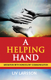 Omslagsbild för A Helping Hand : Mediation with Nonviolent Communication
