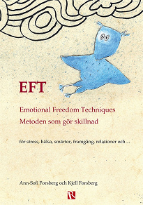 Cover for EFT - Emotional Freedom Techniques : Metoden som gör skillnad