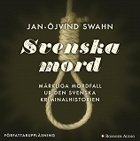 Omslagsbild för Svenska mord : märkliga mordfall ur den svenska kriminalhistorien 