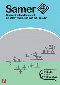 Omslagsbild för Samer - Om Nordmalingdomen och om ett urfolks rättigheter och identitet