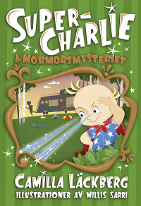Omslagsbild för Super-Charlie och mormorsmysteriet