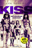 Cover for Kiss - Den osminkade sanningen
