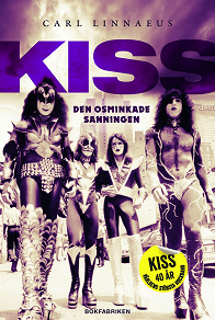 Omslagsbild för Kiss - Den osminkade sanningen