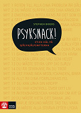 Omslagsbild för Psyksnack; stick hål på självhjälpsmyterna