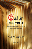 Cover for Gud är ett verb : tankar om Gamla Testamentet och dess idéhistoria