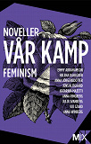 Omslagsbild för Vår kamp : feministiska noveller