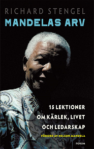 Omslagsbild för Mandelas arv : 15 lektioner om kärlek, livet och ledarskap