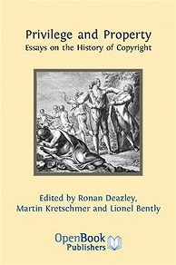 Omslagsbild för Privilege and Property: Essays on the History of Copyright