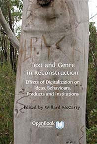 Omslagsbild för Text and Genre in Reconstruction: Effects of Digitalization on Ideas, Behaviours, Products and Institutions