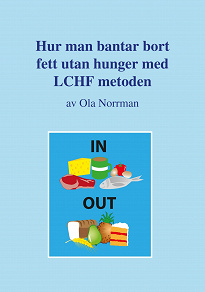 Omslagsbild för Hur man bantar bort fett utan hunger med LCHF metoden