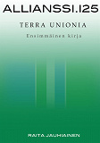 Omslagsbild för Allianssi.125: Terra Unionia: Ensimmäinen kirja