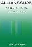 Omslagsbild för Allianssi.125: Terra Unionia: Ensimmäinen kirja