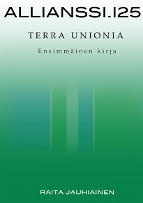 Omslagsbild för Allianssi.125: Terra Unionia: Ensimmäinen kirja