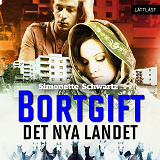 Cover for Bortgift: Det nya landet / Lättläst