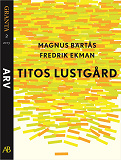 Omslagsbild för Titos lustgård. En e-singel ur Granta 2