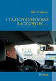 Cover for I TAXICHAUFFÖRENS BACKSPEGEL…