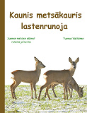 Omslagsbild för Kaunis metsäkauris: lastenrunoja