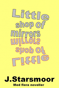 Omslagsbild för Little shop of mirrors
