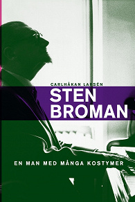Omslagsbild för Sten Broman: En man med många kostymer