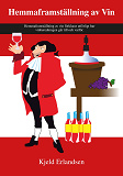 Cover for Hemmaframställning av Vin