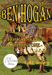 Omslagsbild för Ben Hogan - Nr 5 - Boskapskrig i Tombstone